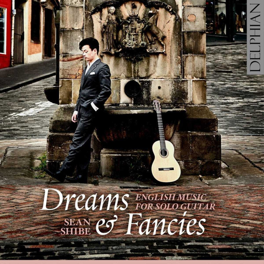 Sean Shibe, LENNOX BERKELEY, John Dowland Sean Shibe Dreams & Fancies: English Music For Solo Guitar CD