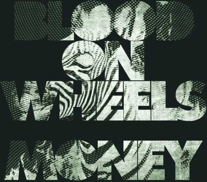 Blood On Wheels Money LP/Vinyl