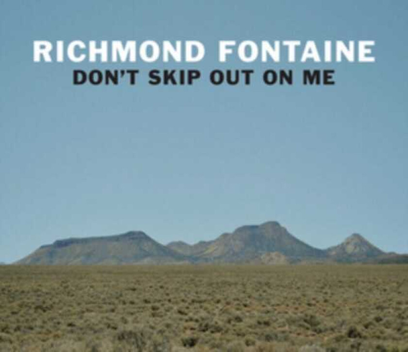 Richmond Fontaine Don't Skip Out On Me LP/Vinyl