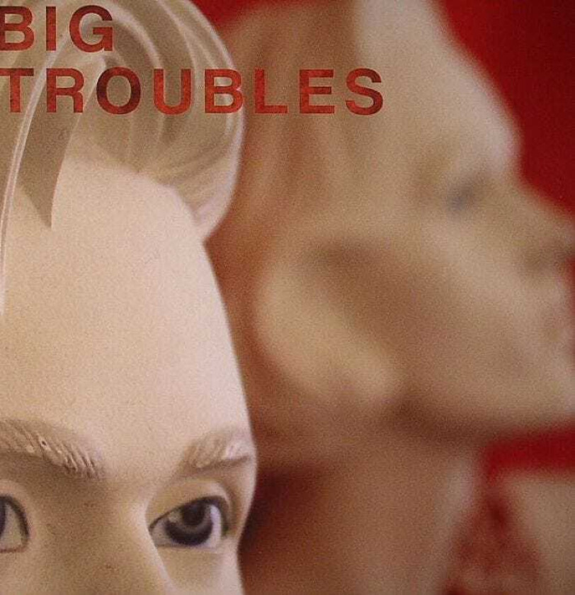 Big Troubles Sad Girls LP/Vinyl