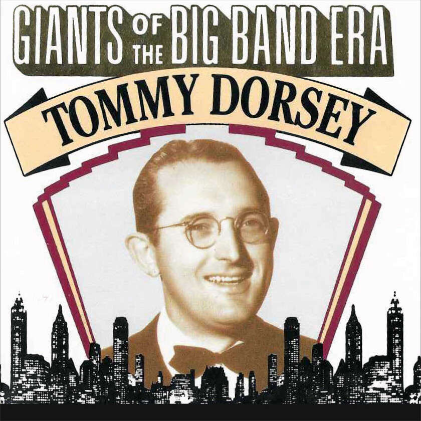 Tommy Dorsey  Giants Of The Big Band Era: Tommy Dorsey  CD