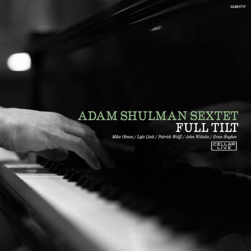 Adam Shulman Sextet  Full Tilt  CD