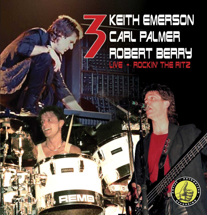 3 (Emerson, Berry & Palmer), Robert Berry, Keith Emerson, Carl Palmer Live Rockin' The Ritz CD