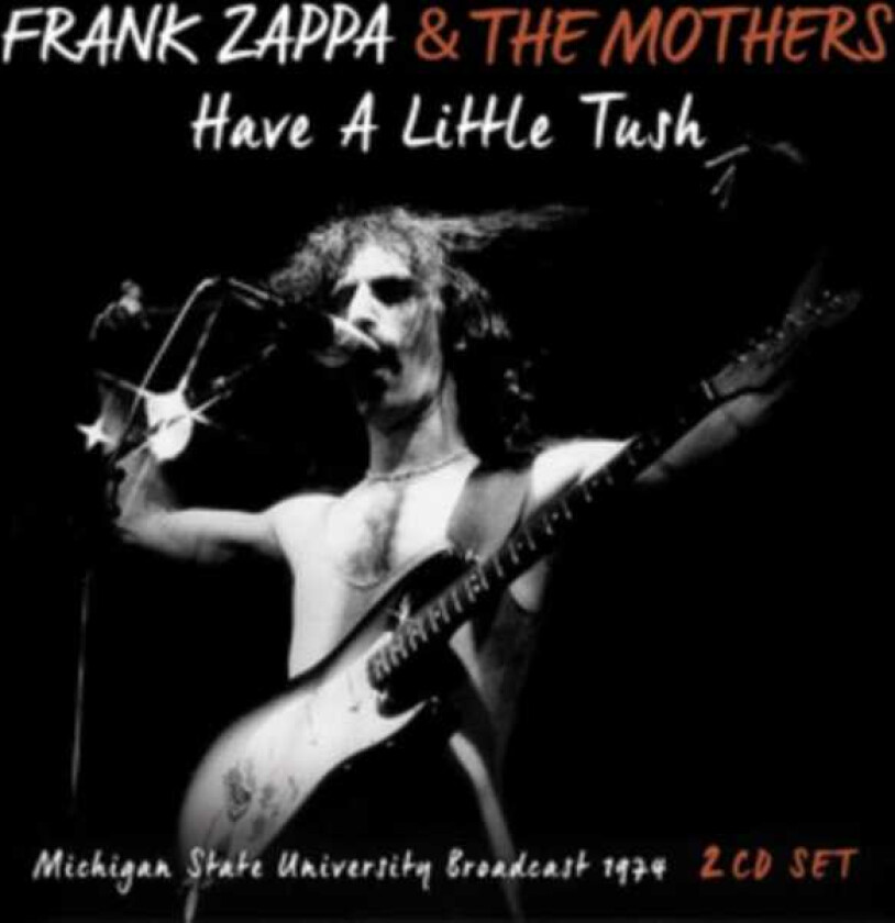 Frank Zappa  Have A Little Tush  CD