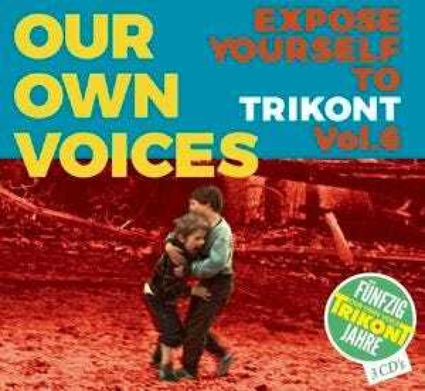 Diverse Artister Our Own Voices Vol. 6: Expose Yourself To Trikont CD