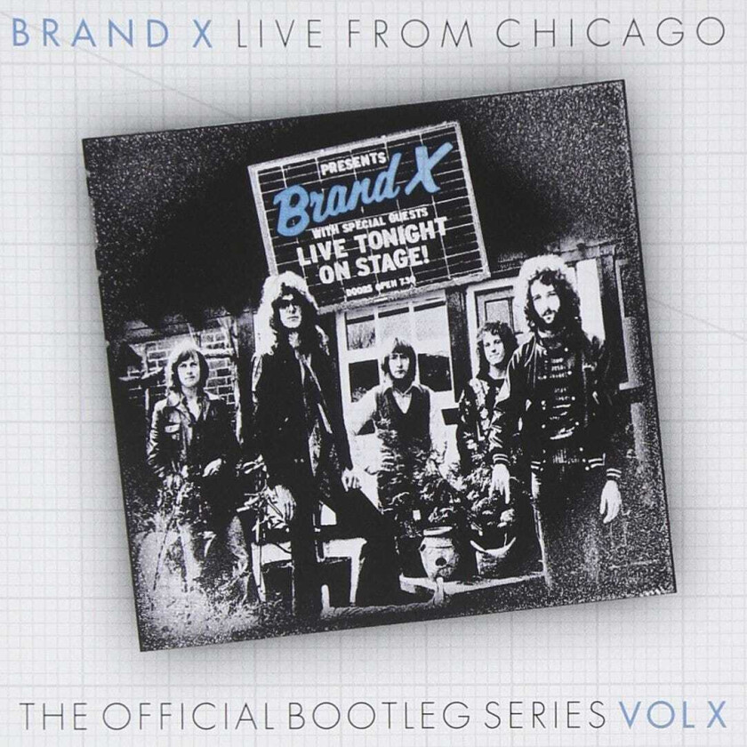 Brand X  Live From Chicago  The Official Bootleg Series Vol X  CD