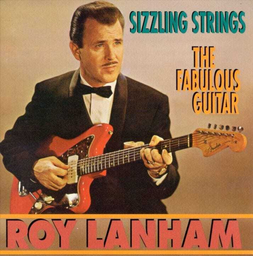 Roy Lanham  Sizzling Strings/The Fabulous Guitar  CD