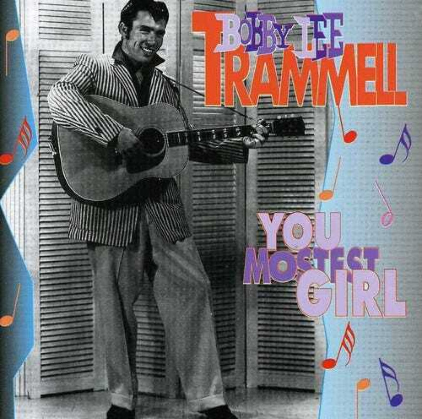 Bobby Lee Trammel You Mostest Girl CD