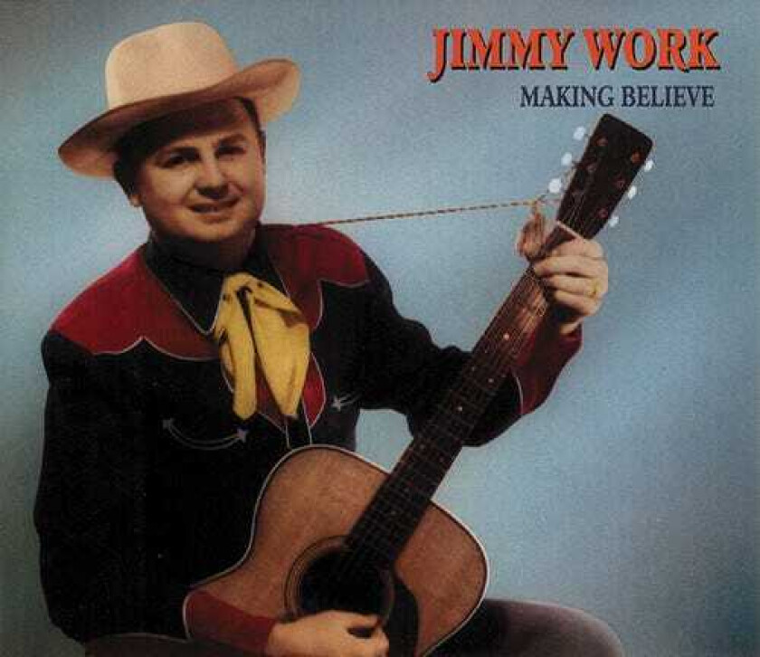 Jimmie Work Making Believe CD
