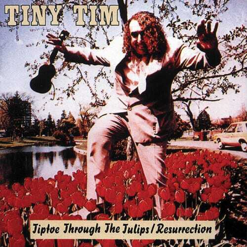 Tiny Tim Tiptoe Trough The Tulips/Resurrection CD