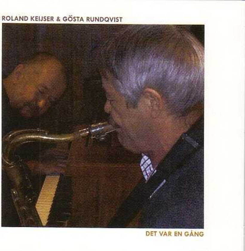 Roland Keijser & Gösta Rundqvist Det Var En Gång CD