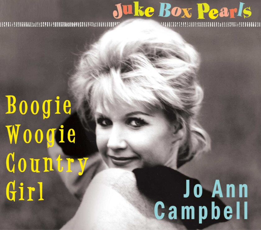 Jo Ann Campbell  Juke Box Pearls: Boogie Woogie Country Girl  CD