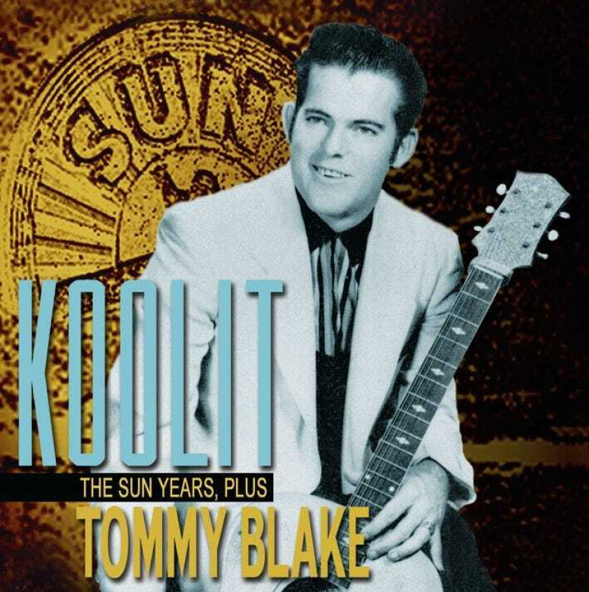 Tommy Blake  Koolit: The Sun Years, Plus  CD