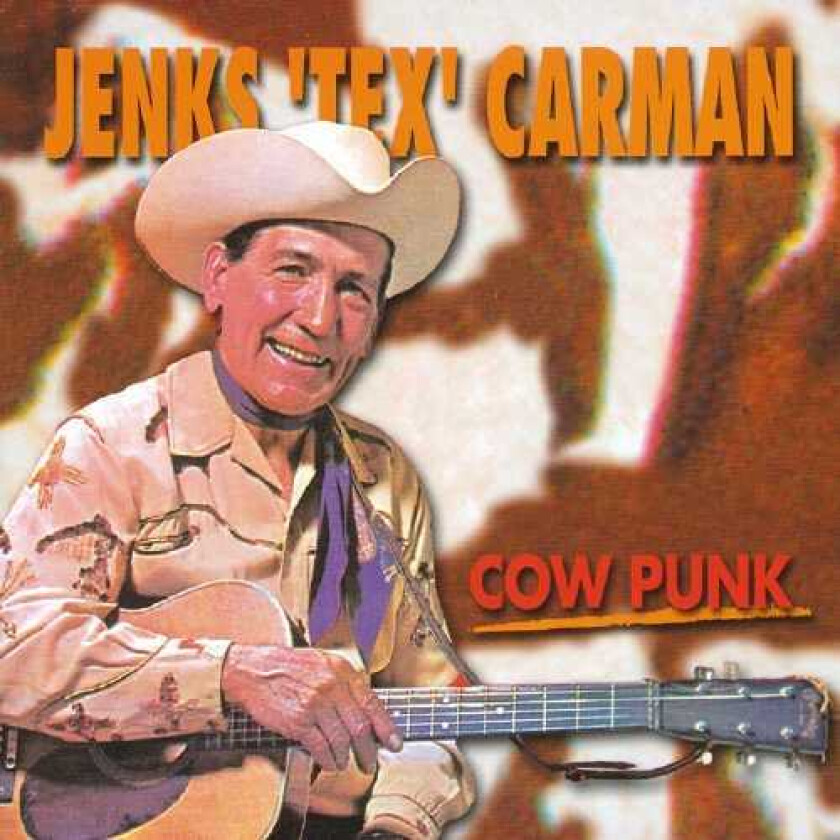 Jenks Tex Carman Cow Punk CD