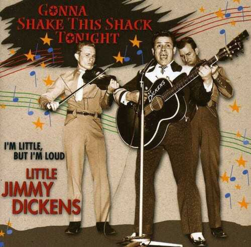 Little Jimmy Dickens I'm Little, But I'm Loud Gonna Shake This Shack Tonight CD