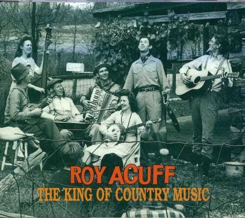 Roy Acuff  The King Of Country Music  CD