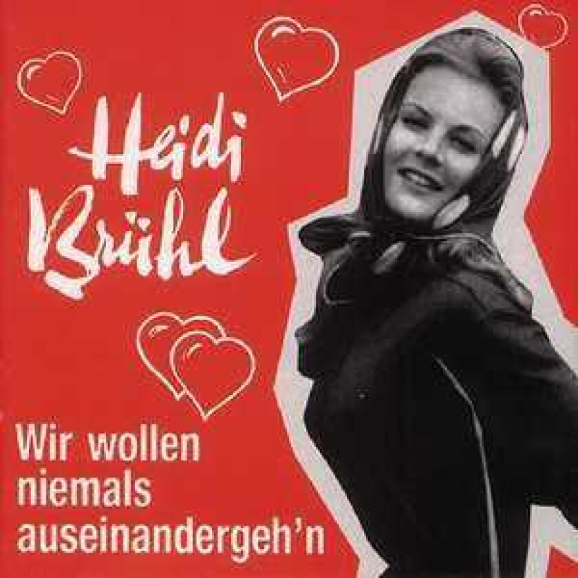 Heidi Brühl Wir Wollen Niemals Aus Auseinandergeh'n CD
