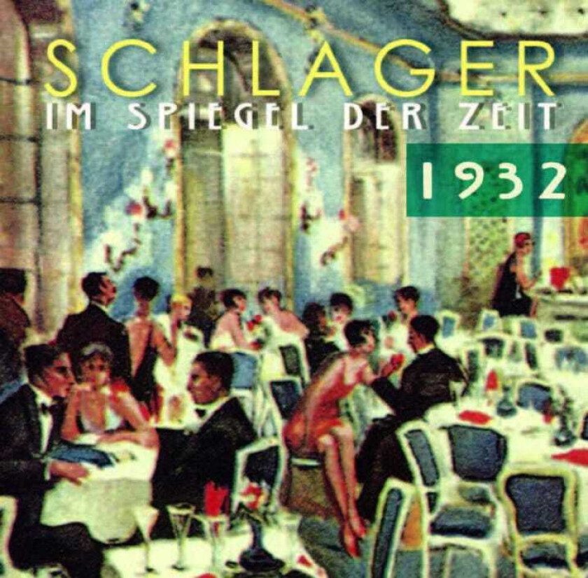 Diverse Artister Schlager Im Spiegel Der Zeit 1932 CD