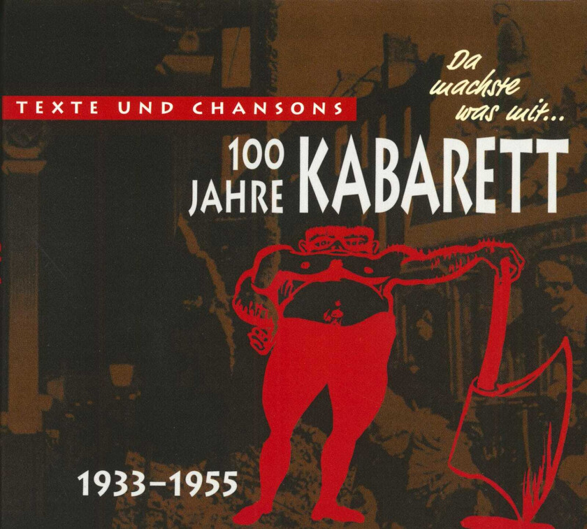 Diverse Artister Da Machste Was Mit 1: 100 Jahre Kabarett 19331955 CD
