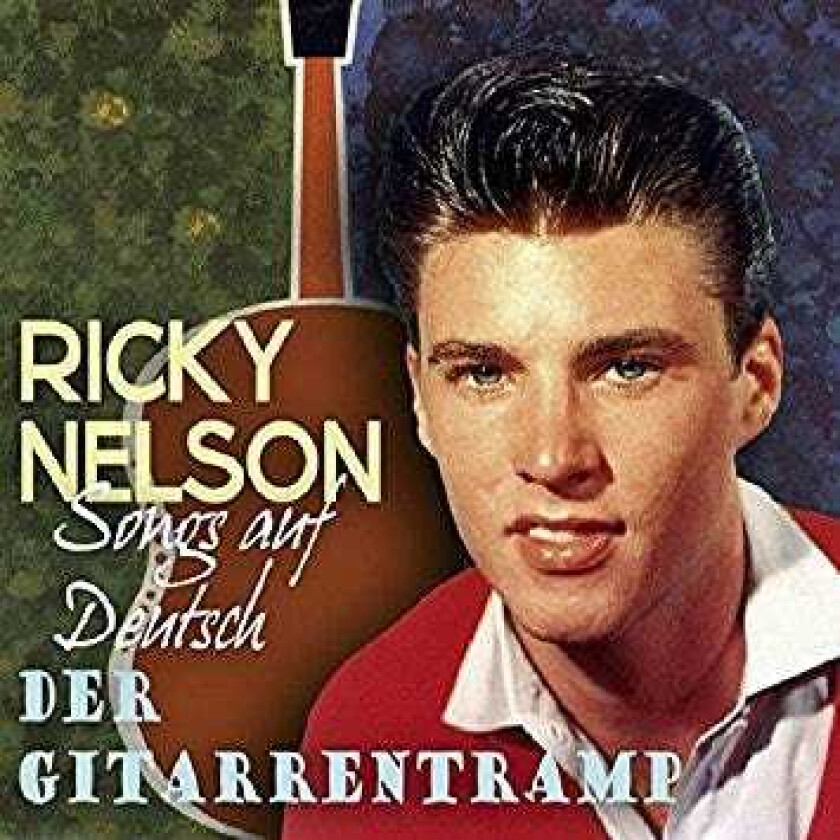 Diverse Artister  Der Gitarrentramp  Ricky Nelson Songs Auf Deutsch  CD