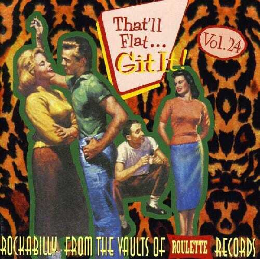 Diverse Rock, Diverse Artister That'll Flat Dig It Vol. 24 Rockabilly From The Vaults Of Roulette Records CD