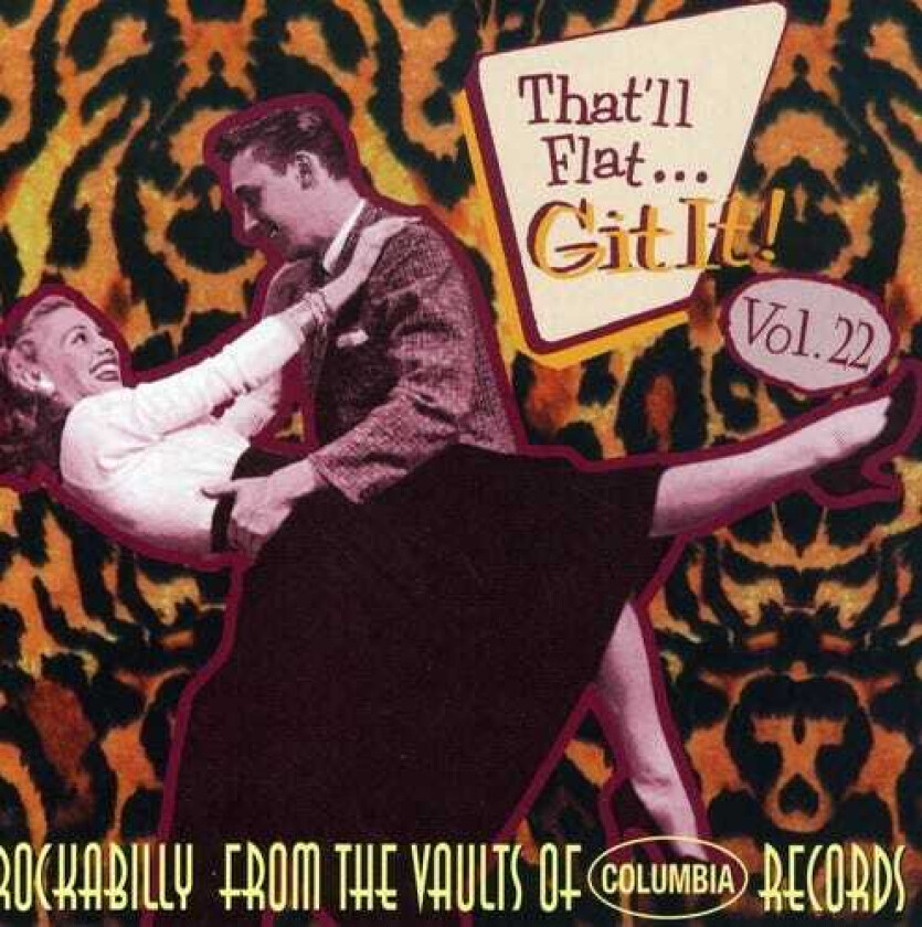 Diverse Rock, Diverse Artister  That'll Flat Dig It Vol. 22  Rockabilly From The Vaults Of Columbia Records  CD