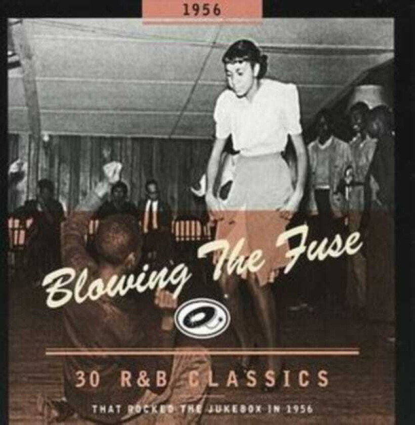 Diverse Soul, Diverse Artister Blowing The Fuse: 30 R&B Classics That Rocked The Jukebox 1956 CD