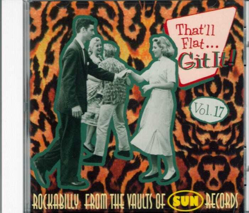 Diverse Rock, Diverse Artister That'll Flat Dig It Vol. 17 Rockabilly From The Vaults Of Sun Records CD