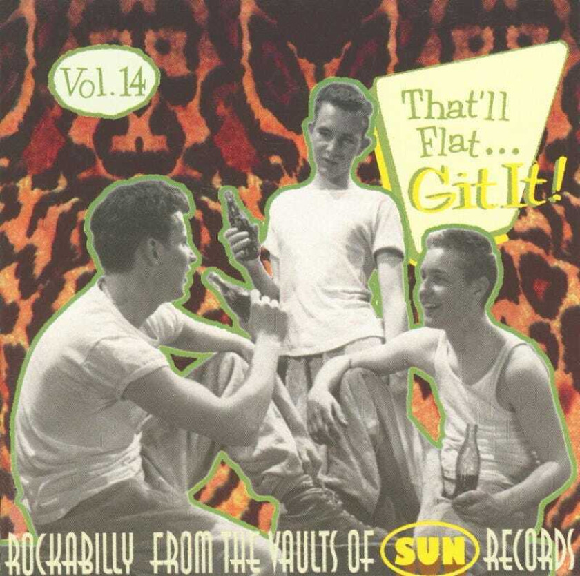 Diverse Rock, Diverse Artister  That'll Flat Dig It Vol. 14  Rockabilly From The Vaults Of Sun Records  CD