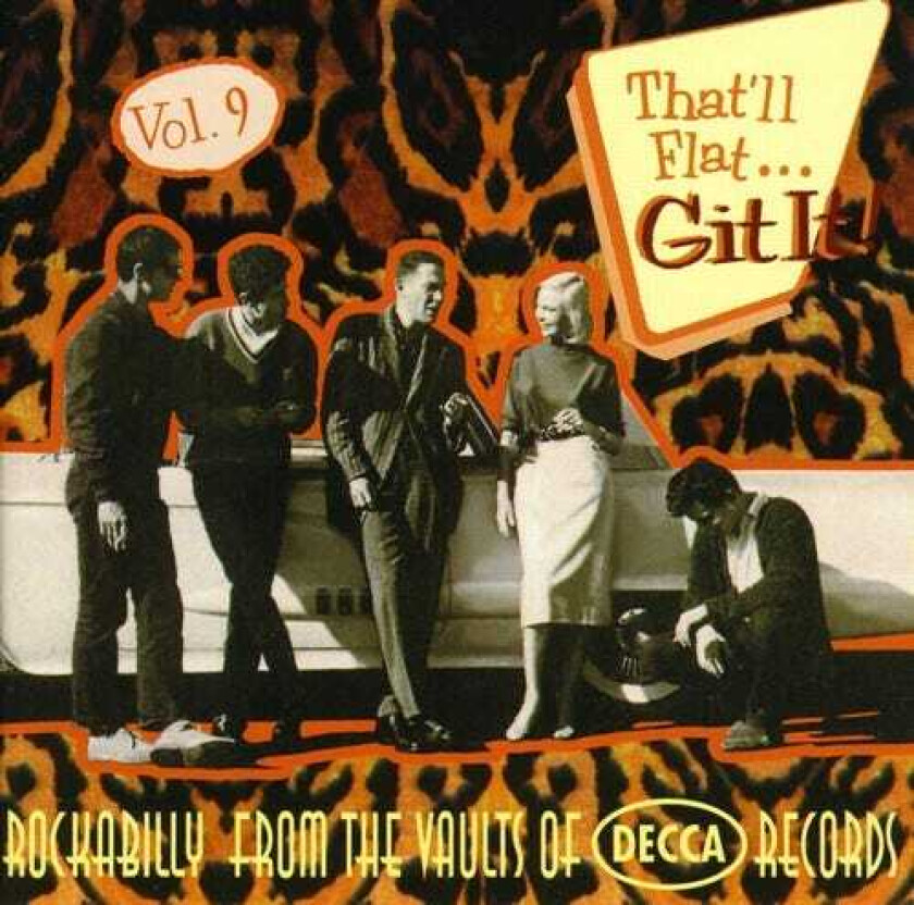 Diverse Rock, Diverse Artister That'll Flat Dig It Vol. 9 Rockabilly From The Vaults Of Decca Records CD