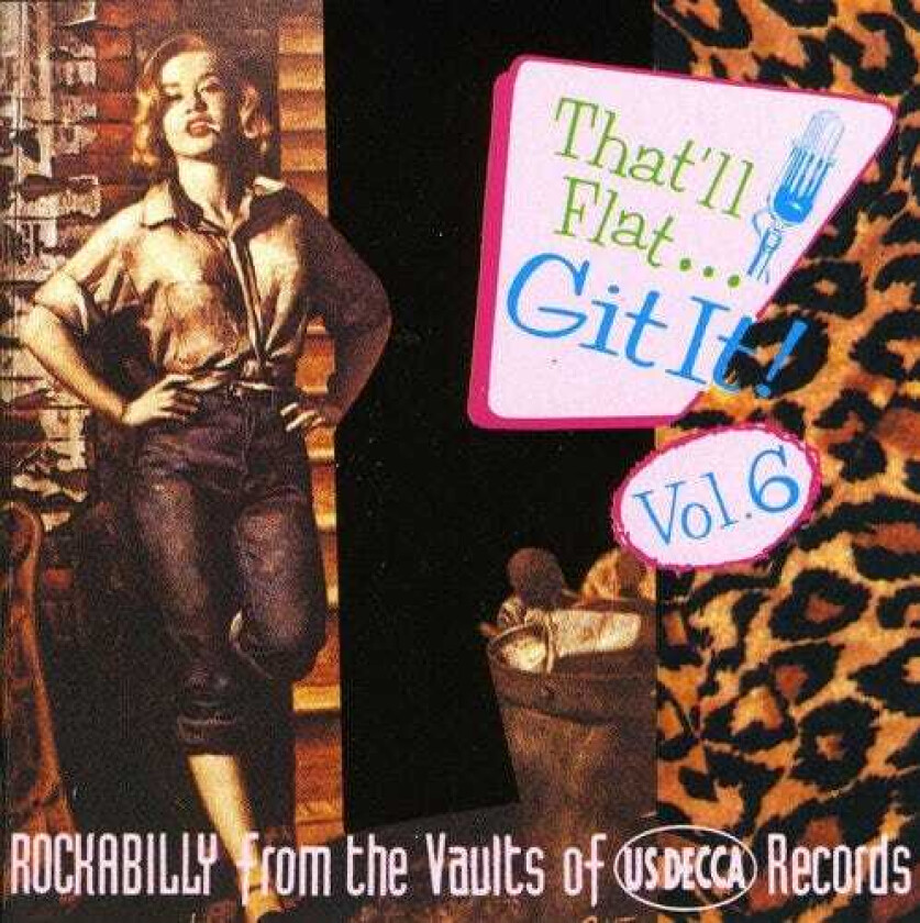 Diverse Rock, Diverse Artister That'll Flat Dig It Vol. 6 Rockabilly From The Vaults Of Us Decca Records CD