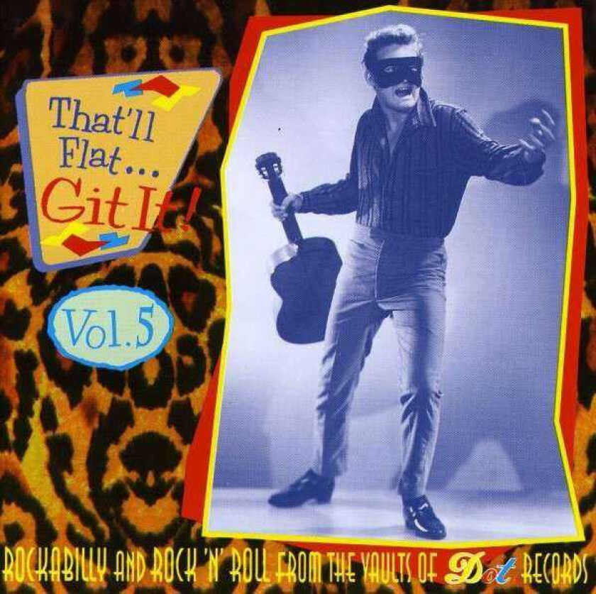 Diverse Rock, Diverse Artister That'll Flat Dig It Vol. 5 Rockabilly From The Vaults Of Dot Records CD