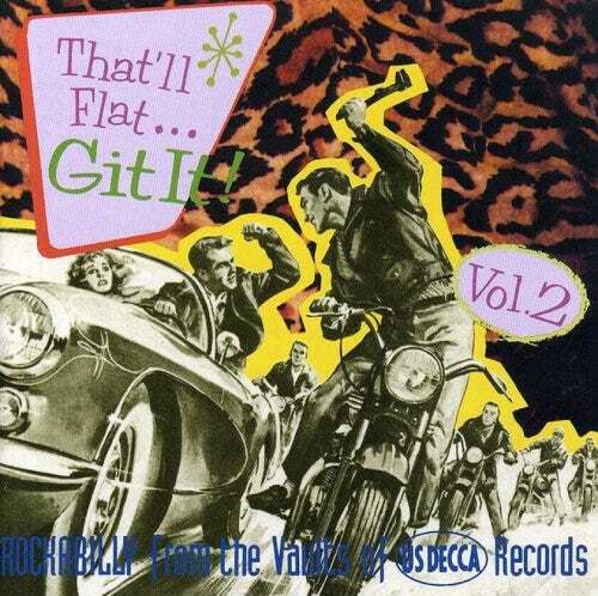 Diverse Rock, Diverse Artister That'll Flat Dig It Vol. 2 Rockabilly From The Vaults Of Us Decca Records CD