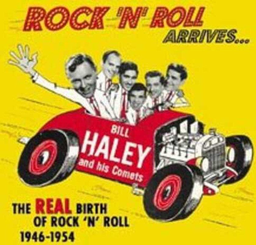 Bill Haley & His Comets  Rock'n'roll Arrives...The Real Birth Of Rock 'n' Roll 19461954  CD