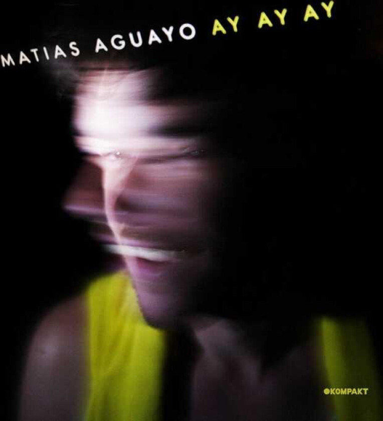 Matias Aguayo Ay Ay Ay CD