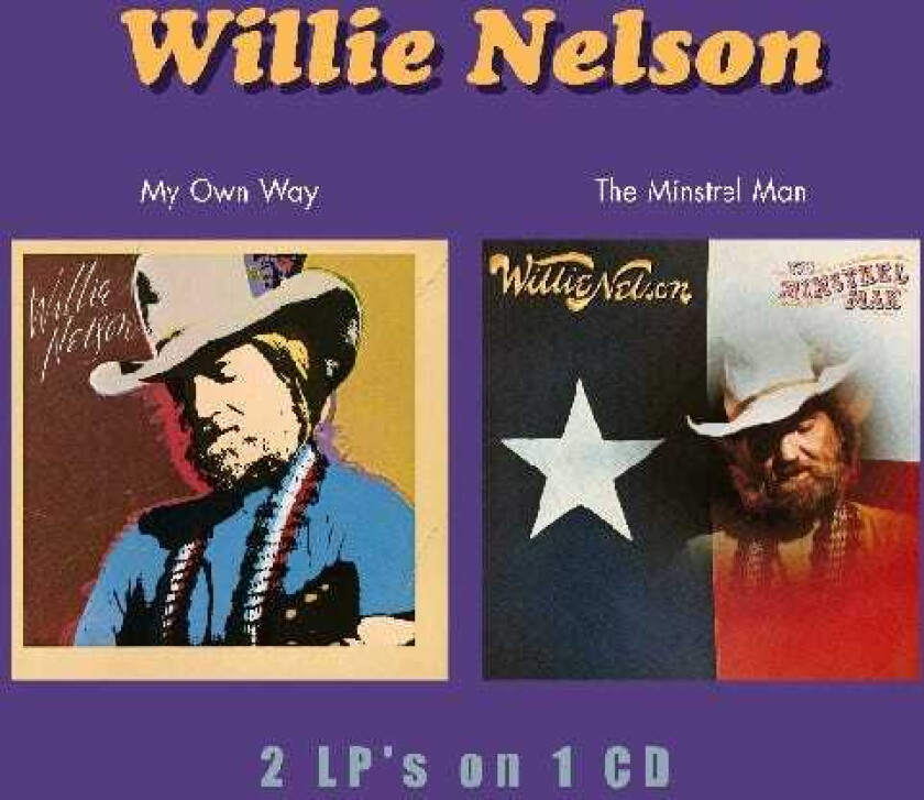 Willie Nelson My Own Way/The Minstrel Man CD