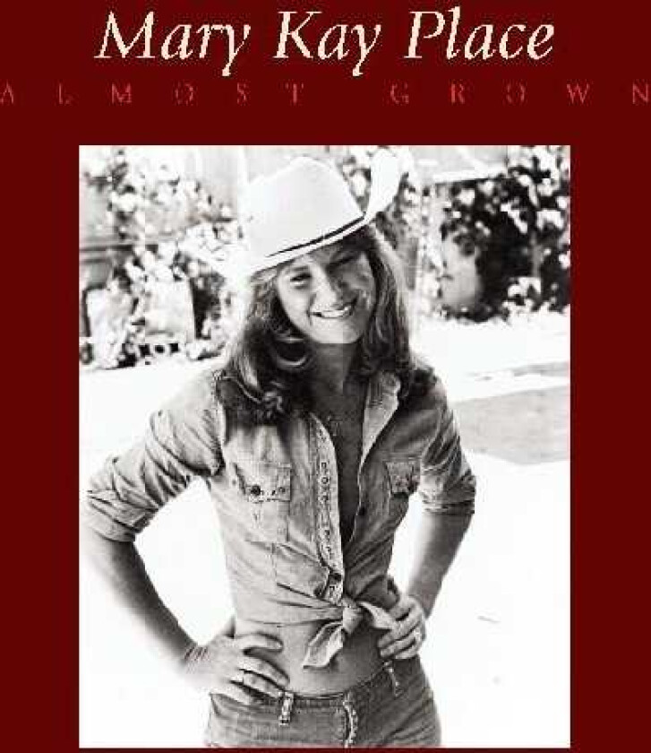 Mary Kay Place Almost Grown CD
