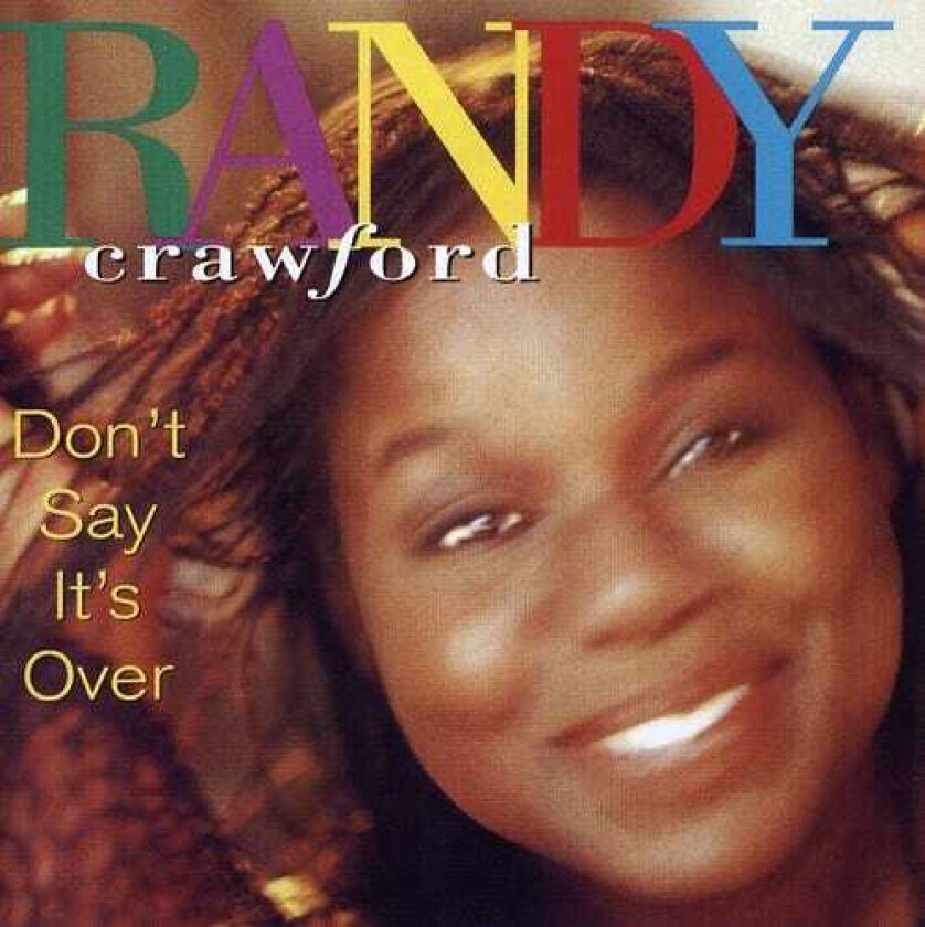 Randy Crawford  Don't Say It's Over  CD