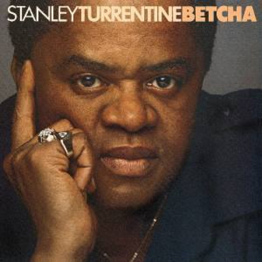 Stanley Turrentine  Betcha  CD