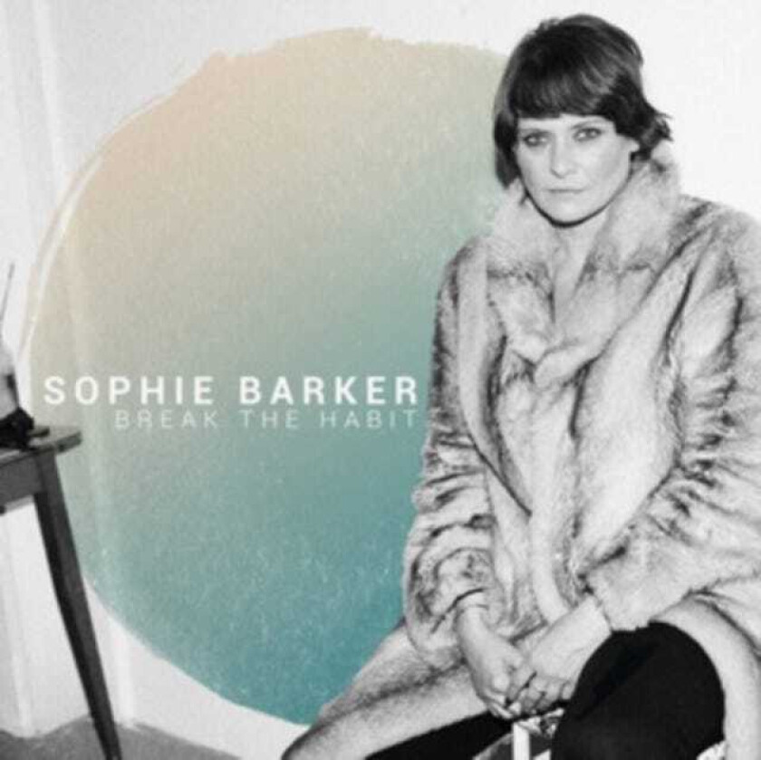 Sophie Barker Break The Habit CD