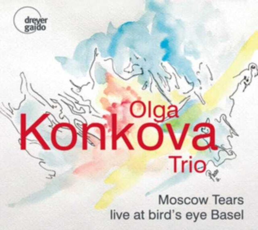 Olga Konkova  Moscow Tears  Live At Birds Eye Basel  CD