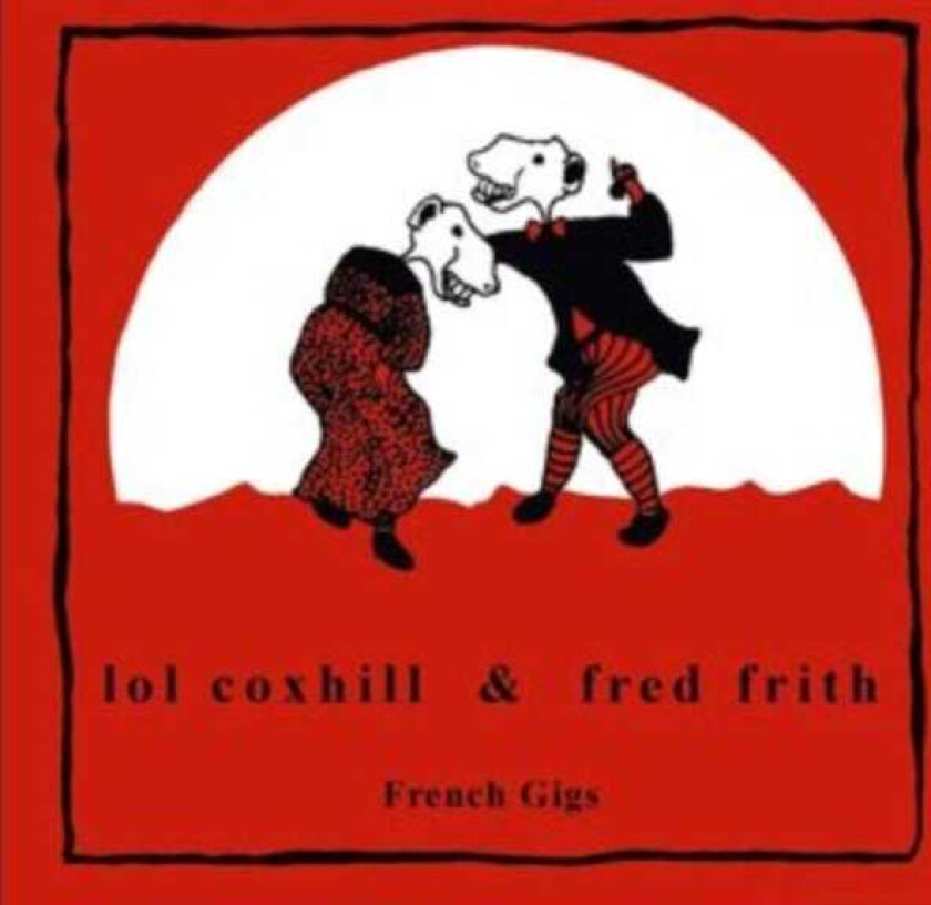 Lol Coxhill, Fred Frith French Gigs CD