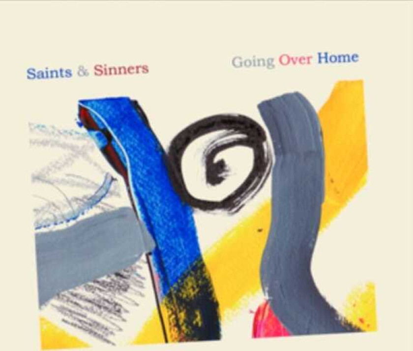 Saints & Sinners Going Over Home CD