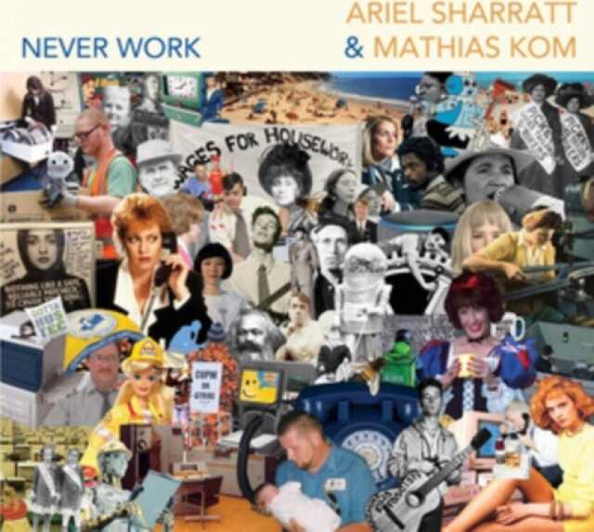 Ariel Sharratt, Mathias Kom Never Work CD