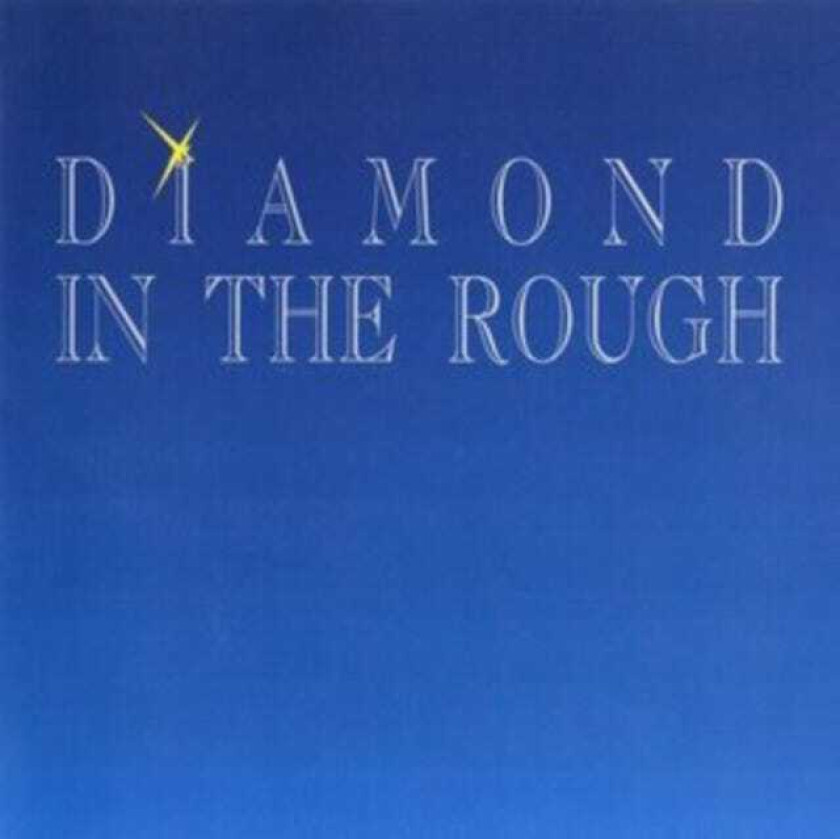 Diamond In The Rough Diamond In The Rough CD