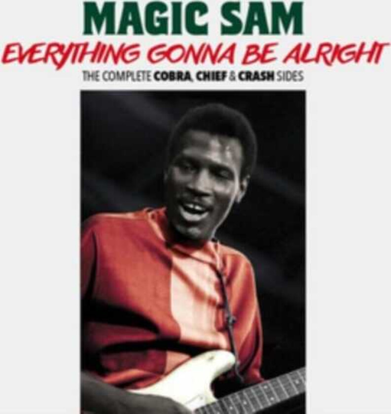 Magic Sam Everything Gonna Be Alright CD