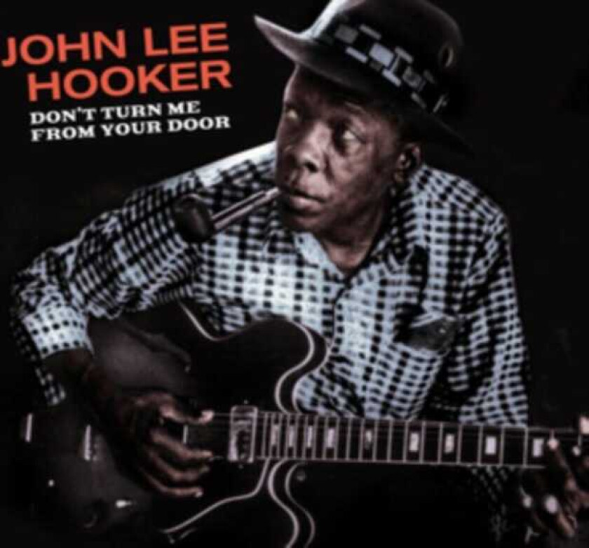 John Lee Hooker Dont Turn Me From Your Door + Blues Before Sunrise CD