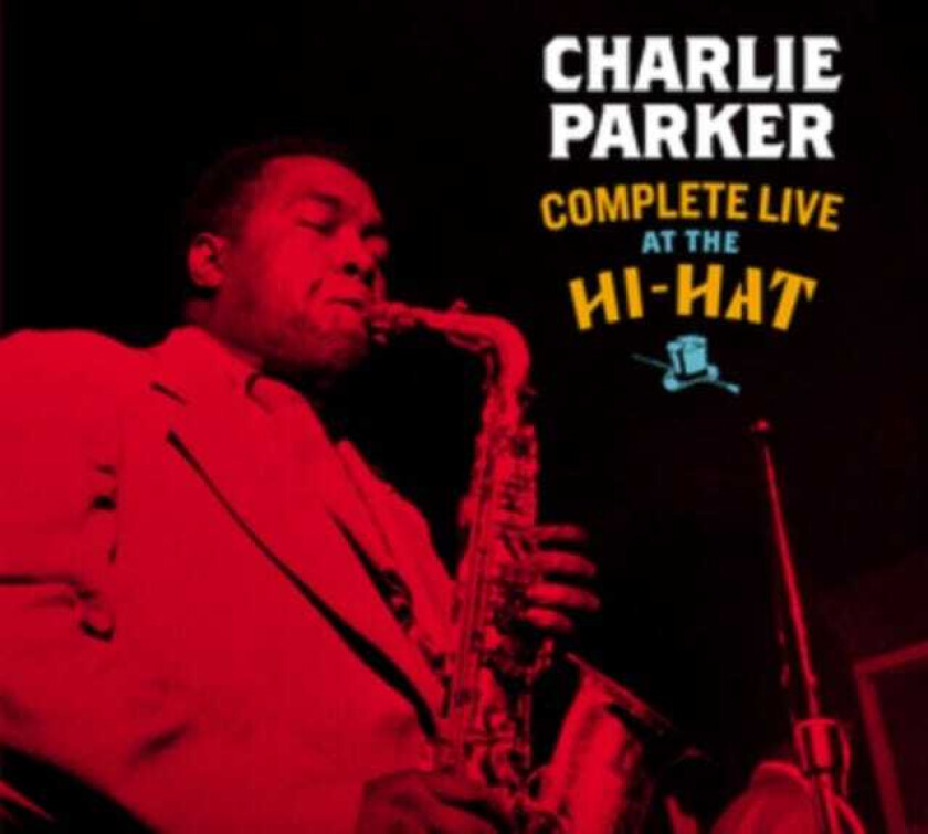 Charlie Parker  Complete Live At The HiHat  CD