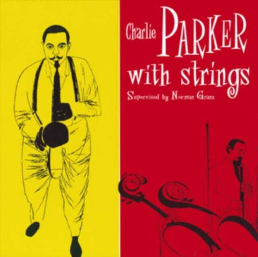 Charlie Parker  Charlie Parker With Strings  CD