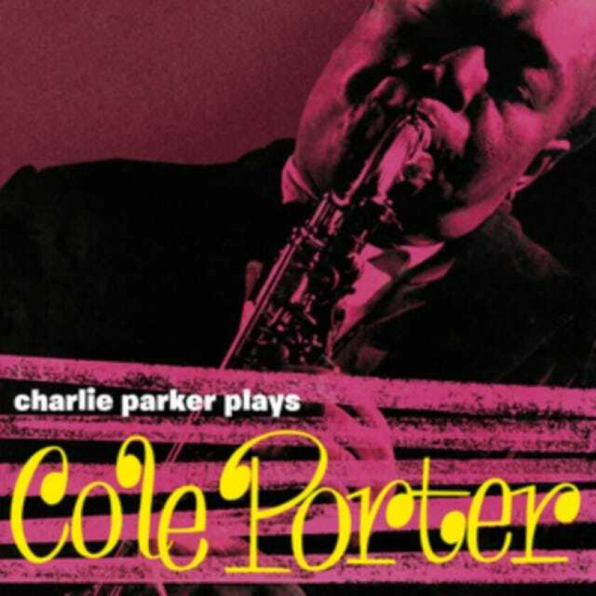 Charlie Parker  Charlie Parker Plays Cole Porter!  CD